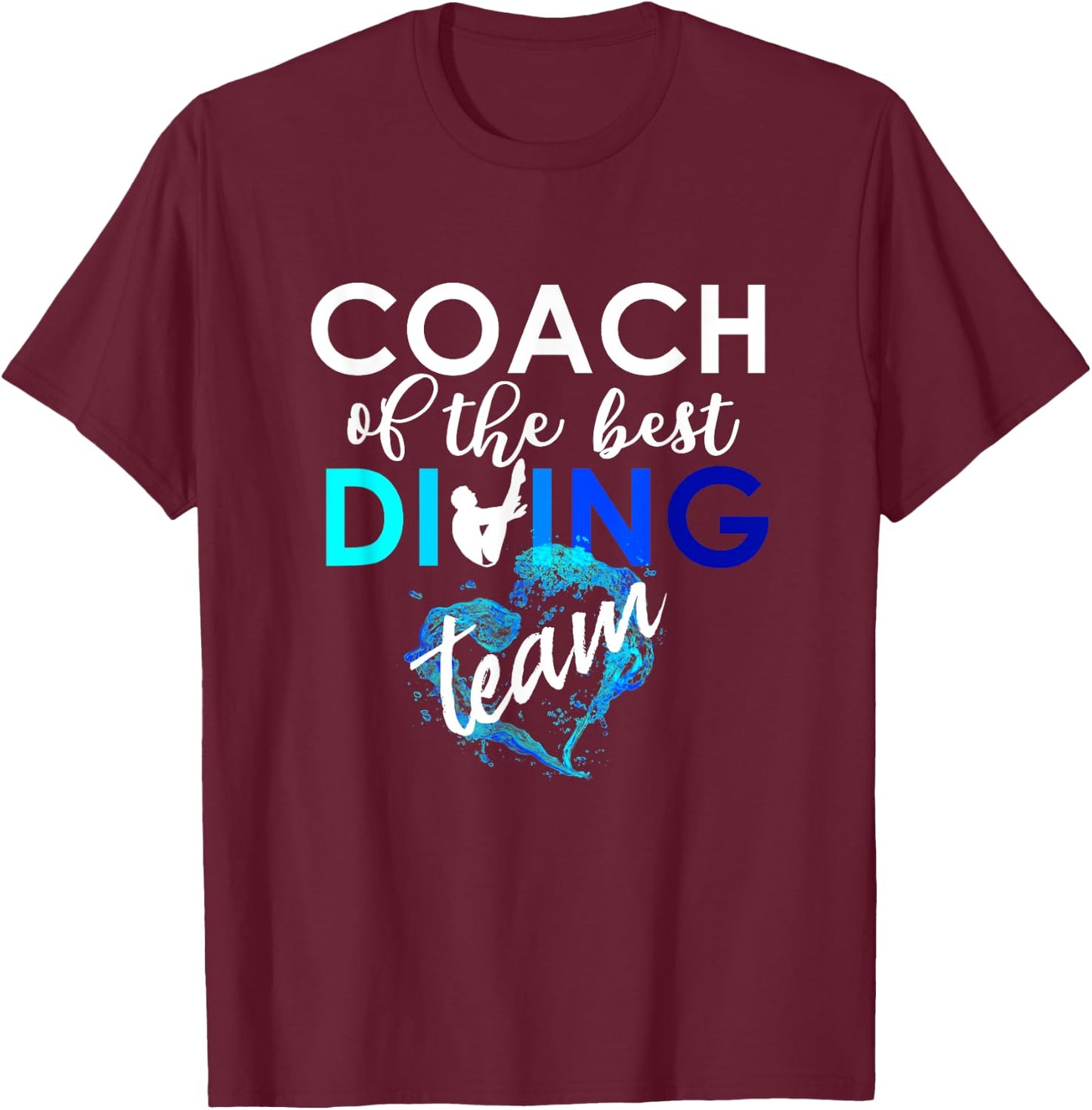 Coach of the best Springboard Diving Team Trainer Gift T-Shirt - T-Shirt | Maroon