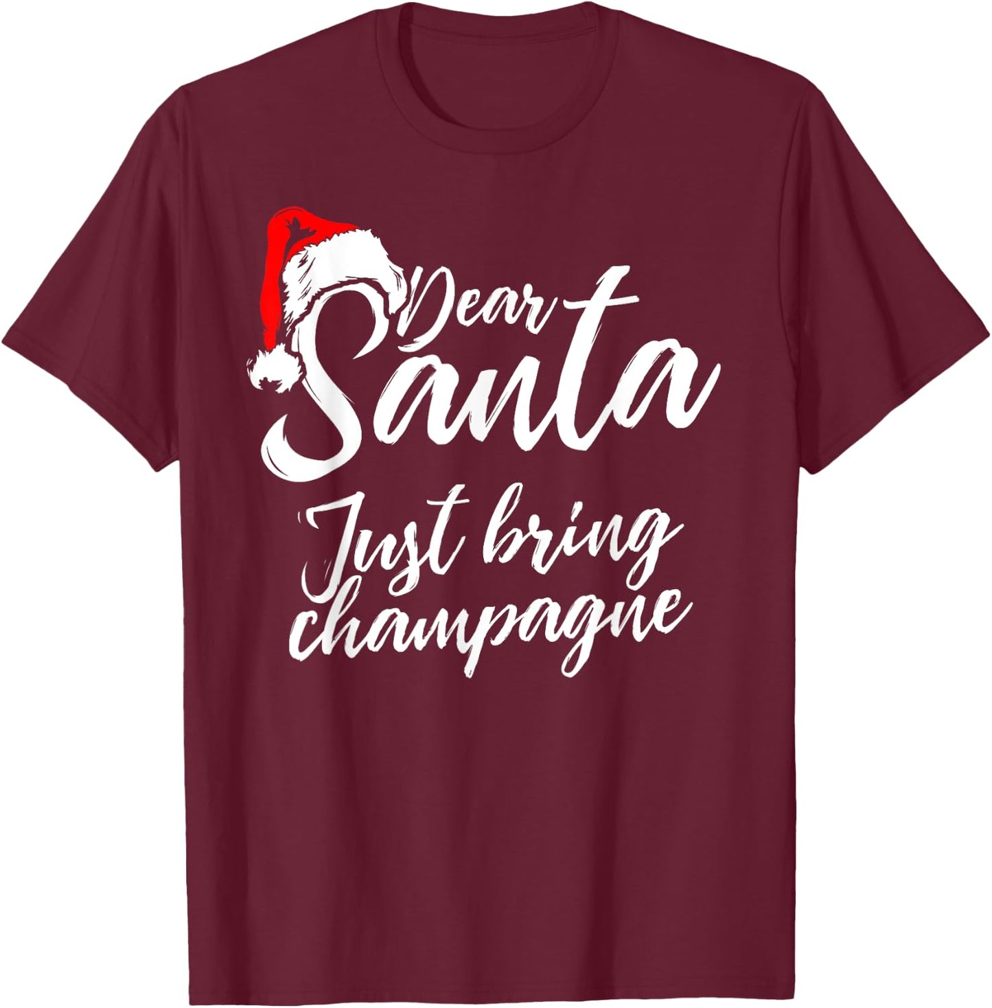 Funny Christmas Drinking - Santa Just Bring Champagne T-Shirt - T-Shirt | Maroon