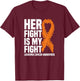 Her Fight My Fight Orange Ribbon Leukemia Cancer Awareness T-Shirt - T-Shirt | Maroon
