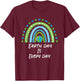 Every Day is Earth Day Planet Save Environment T-Shirt - T-Shirt | Maroon