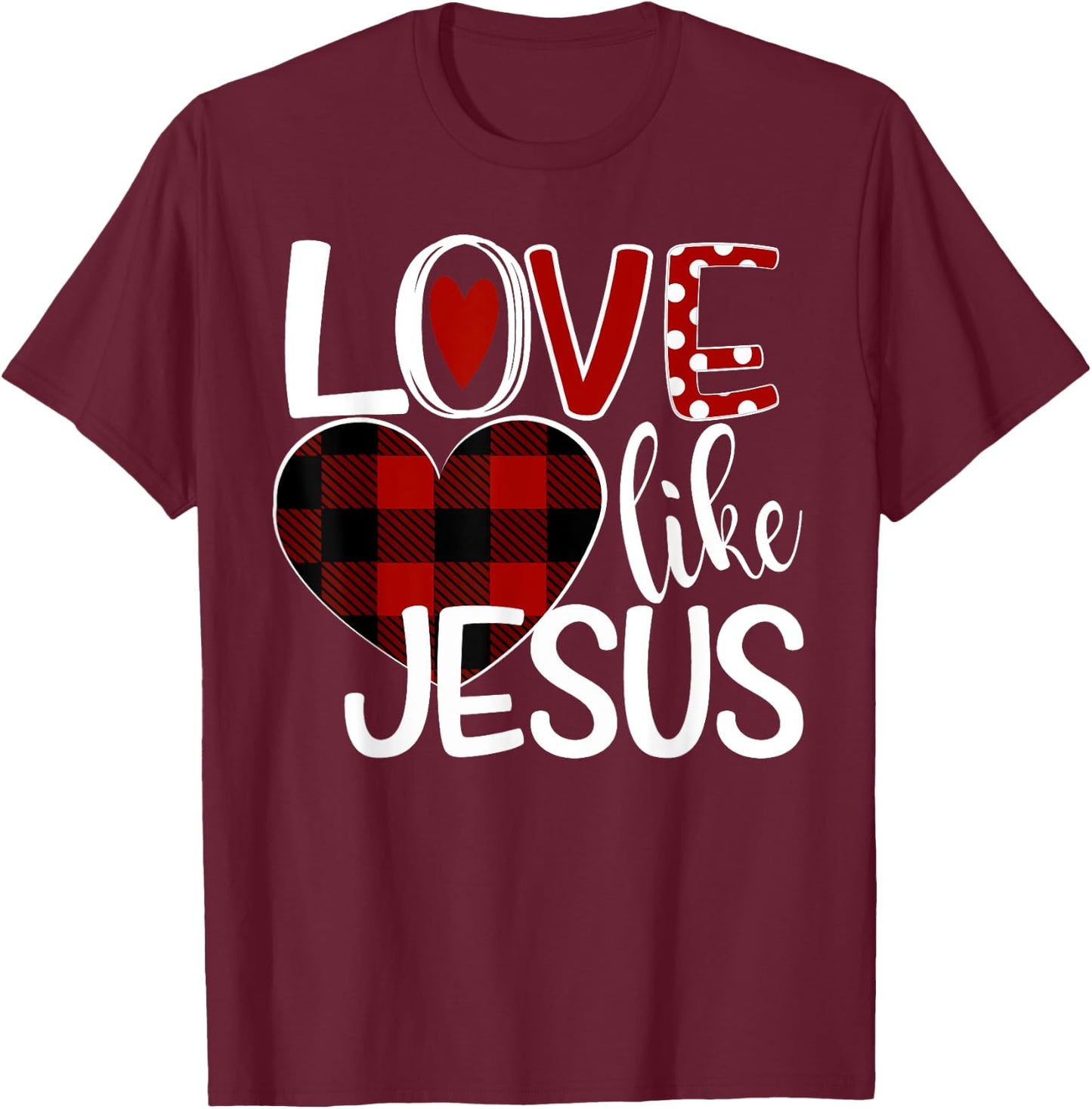 Love Like Jesus Plaid Heart T-Shirt - T-Shirt | Maroon