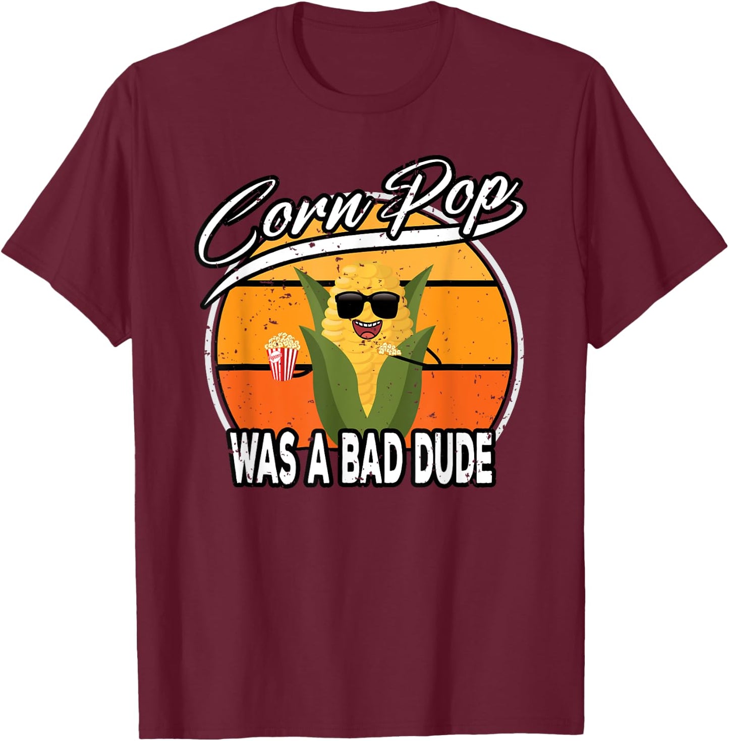 Corn Pop Was A Bad Dude Biden Funny Political Meme T-Shirt - T-Shirt | Maroon