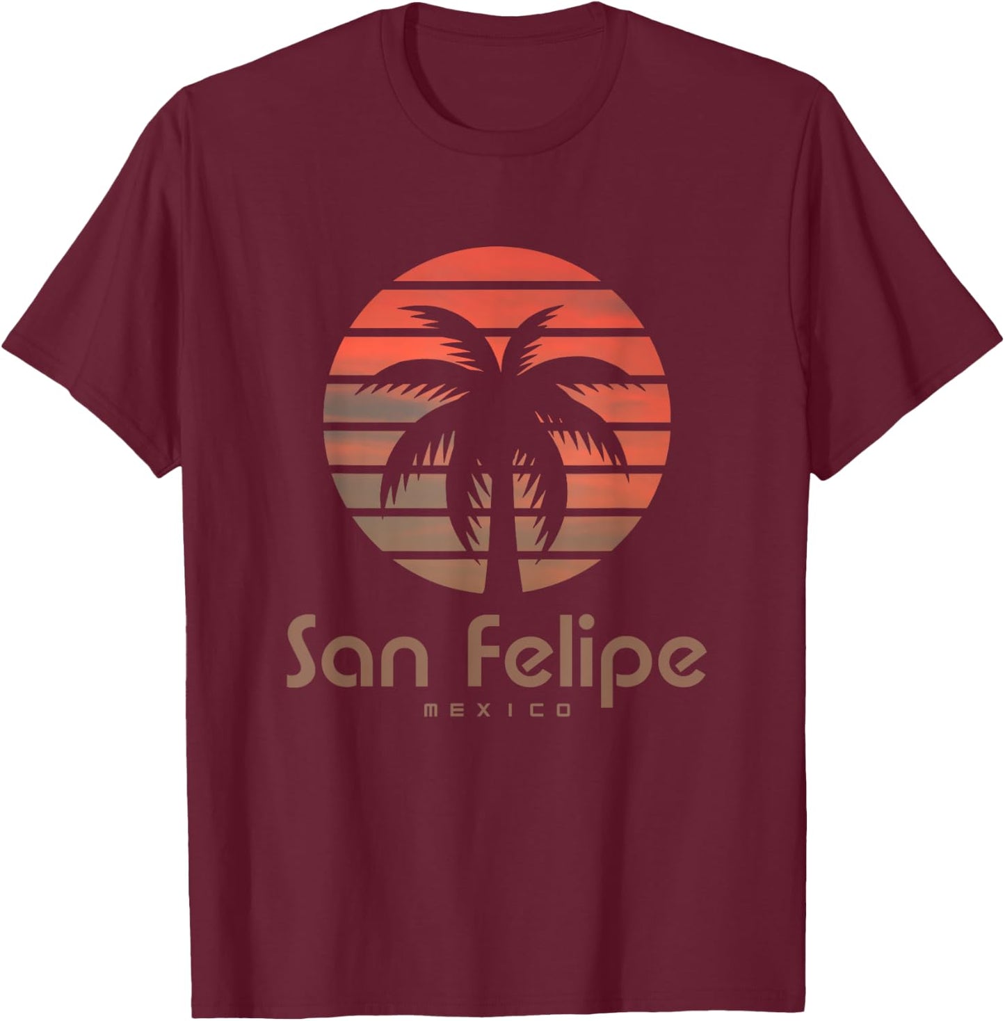 San Felipe Mexico Travel Vacation T-Shirt - T-Shirt | Maroon