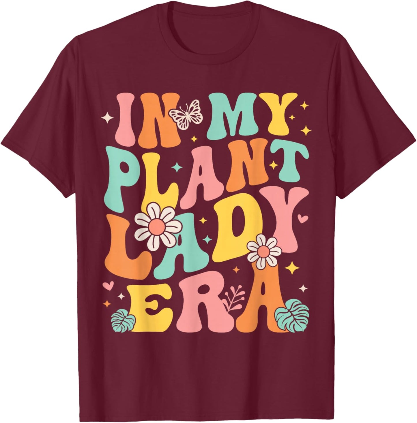 In My Plant Lady Era Groovy Plant Lover Gardening Plant Mama T-Shirt - T-Shirt | Maroon