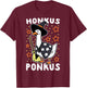 Honkus Ponkus T-Shirt - T-Shirt | Maroon