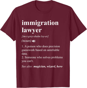 Funny Immigration Lawyer Definition Black Adults Cotton Polyester Small T-Shirt - T-Shirt | Maroon