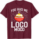 Loco Moco Gravy Recipe Hawaiian Food T-Shirt - T-Shirt | Maroon
