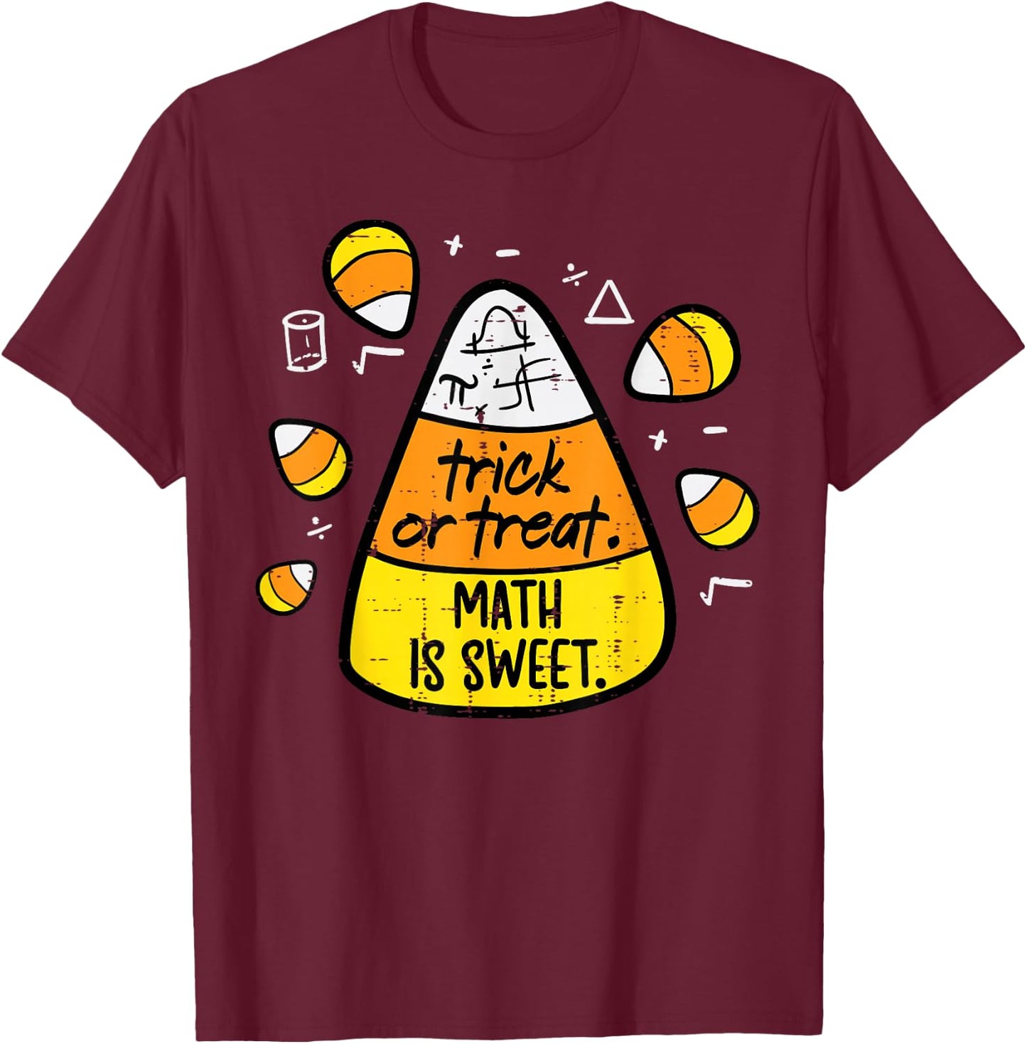 Trick Or Treat Math Sweet Candy Corn Costume Men Women Kids T-Shirt - T-Shirt | Maroon