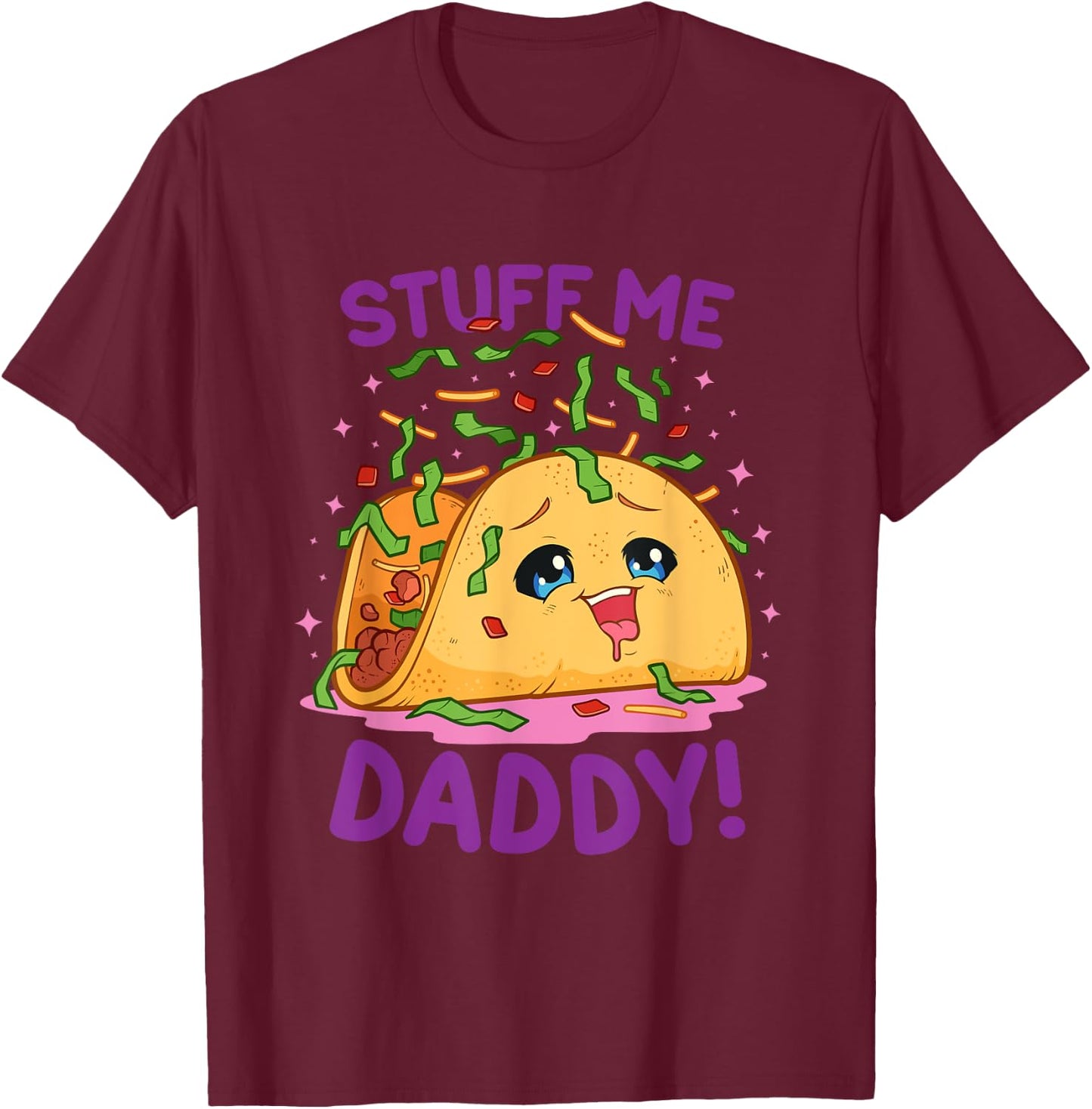 Funny Dirty Word Game Stuff Me Daddy Naughty Taco T-Shirt - T-Shirt | Maroon