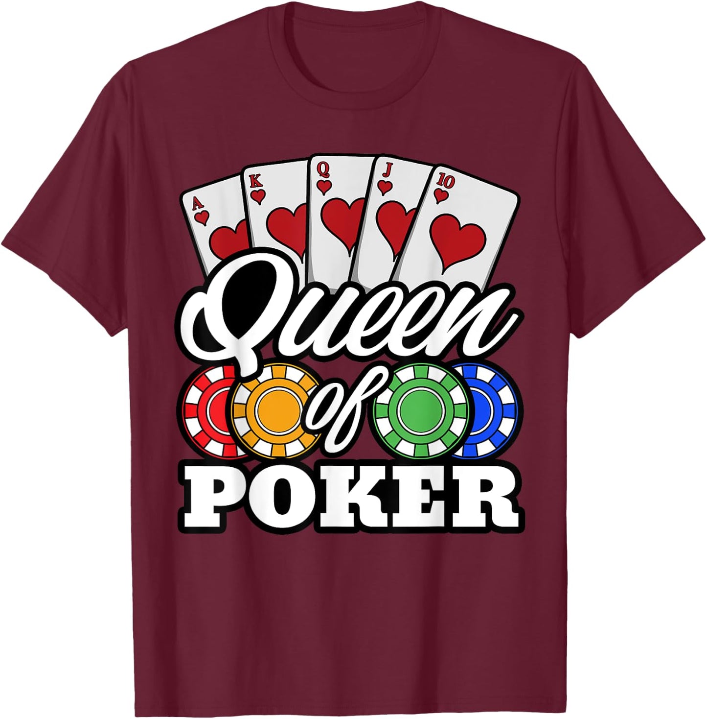 Poker Queen Gambling Casino Card Game Hand Bluff Fold T-Shirt - T-Shirt | Maroon
