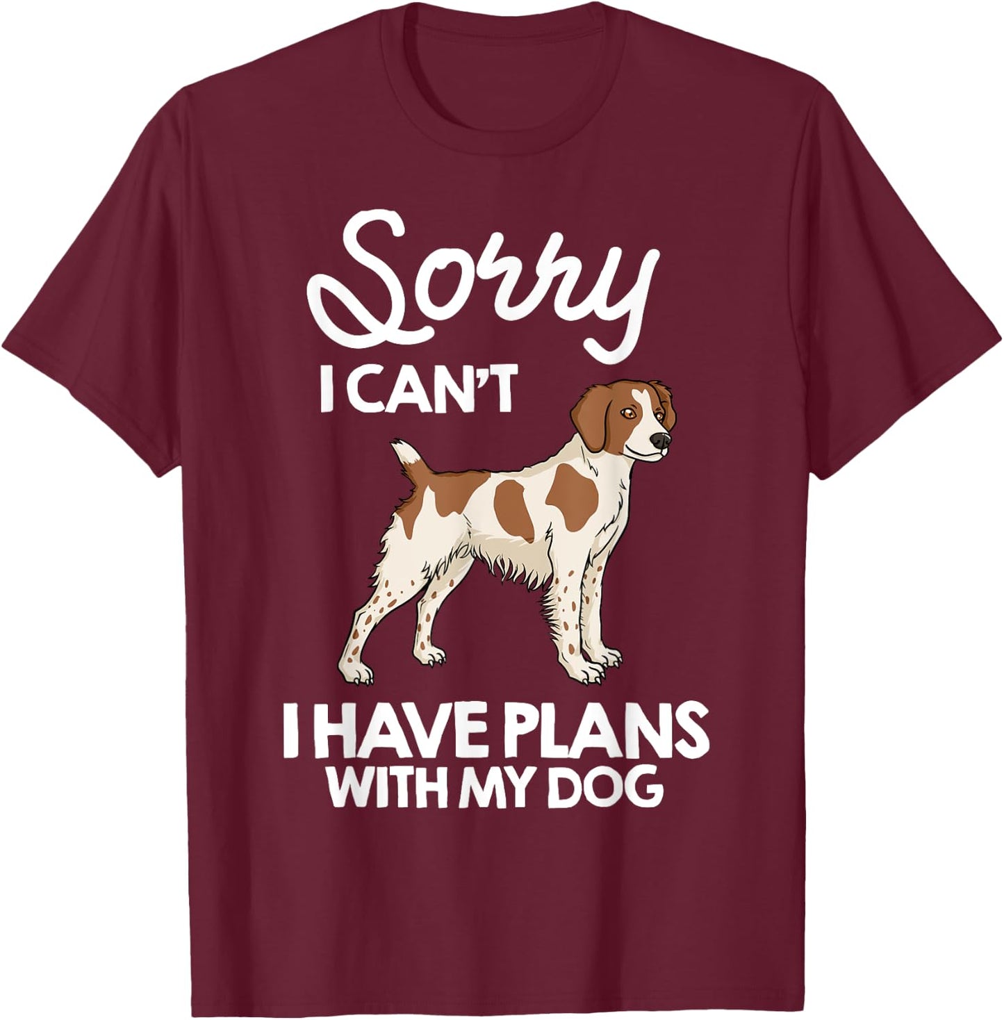 French Brittany Spaniel Puppies Owner Lover T-Shirt - T-Shirt | Maroon