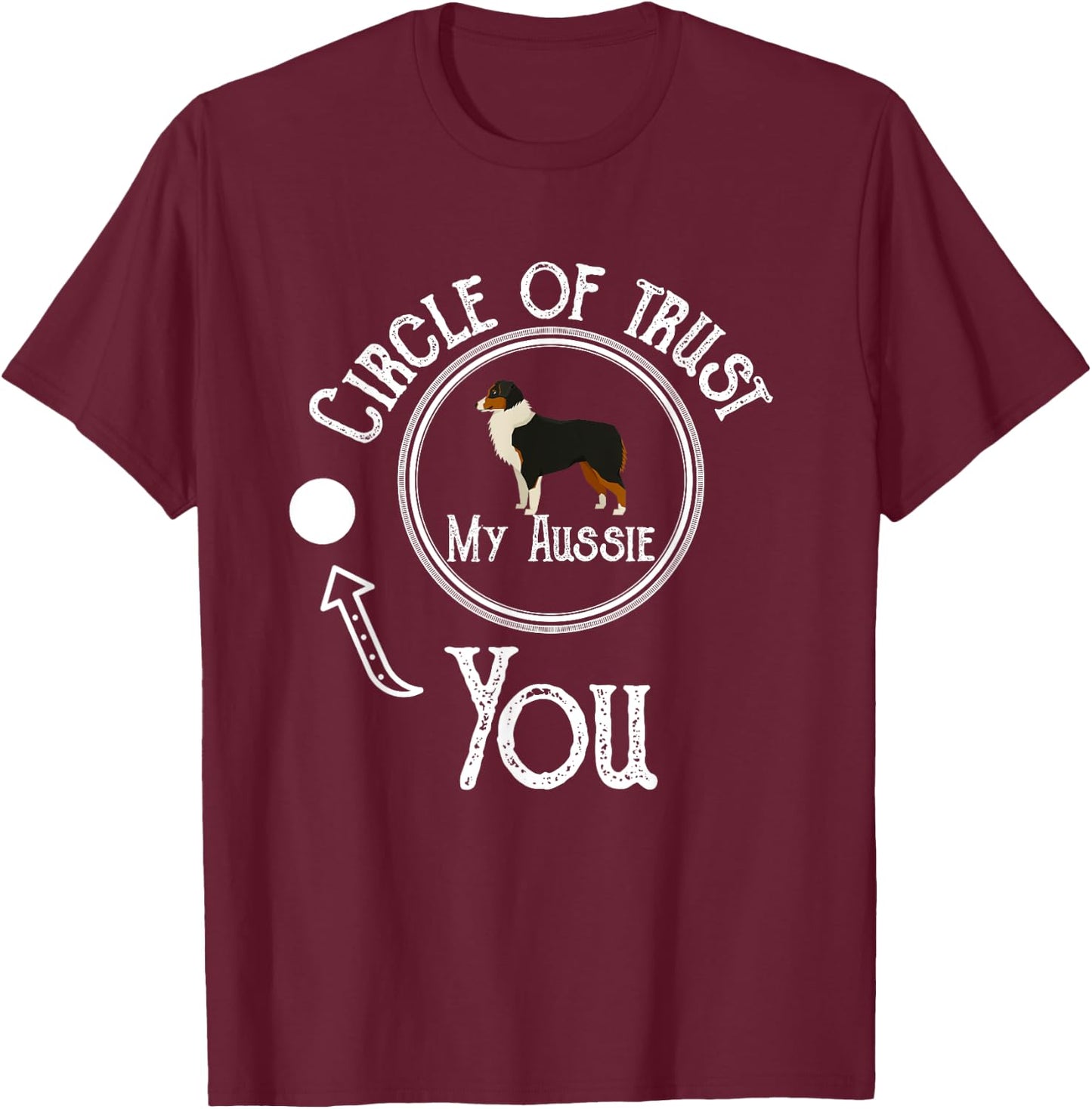 Funny Australian Shepherd Dog - Aussie Shepherd Gifts Dog T-Shirt - T-Shirt | Maroon