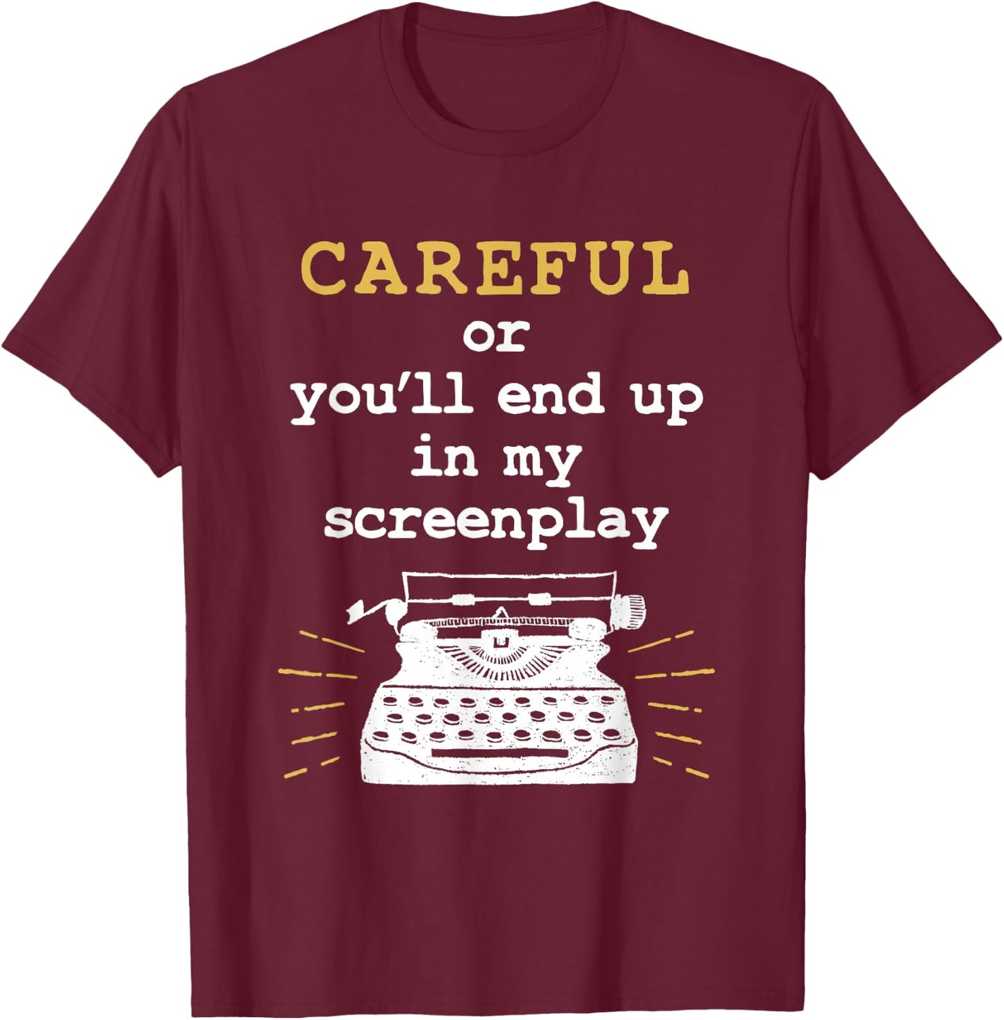 Funny Screenwriter Quote Screenwriting T-Shirt - T-Shirt | Maroon