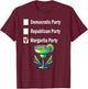 Margarita Party Election Voter Humor T-Shirt - T-Shirt | Maroon