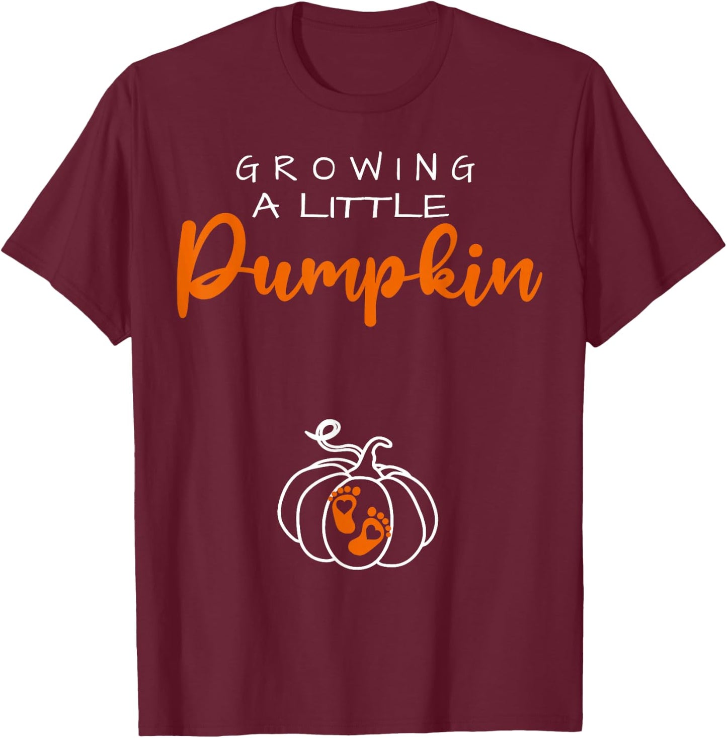 Growing A Little Pumpkin Funny Pregnancy T-Shirt - T-Shirt | Maroon