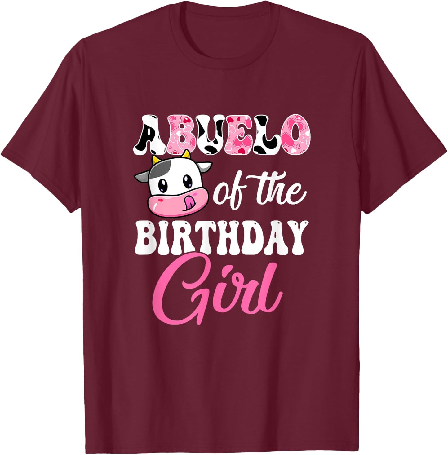 Abuelo Of The Birthday Girl Farm Cow 1St Birthday Girl T-Shirt - T-Shirt | Maroon