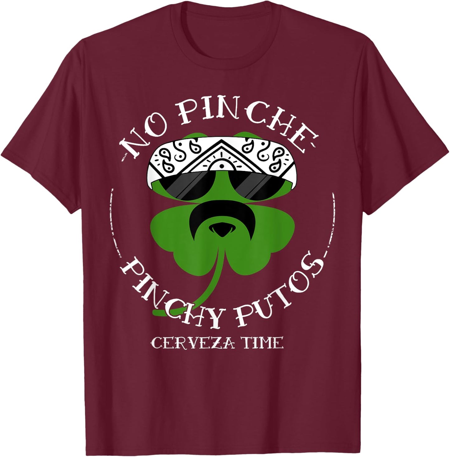 No Pinche Pinchy Putos T-Shirt - T-Shirt | Maroon