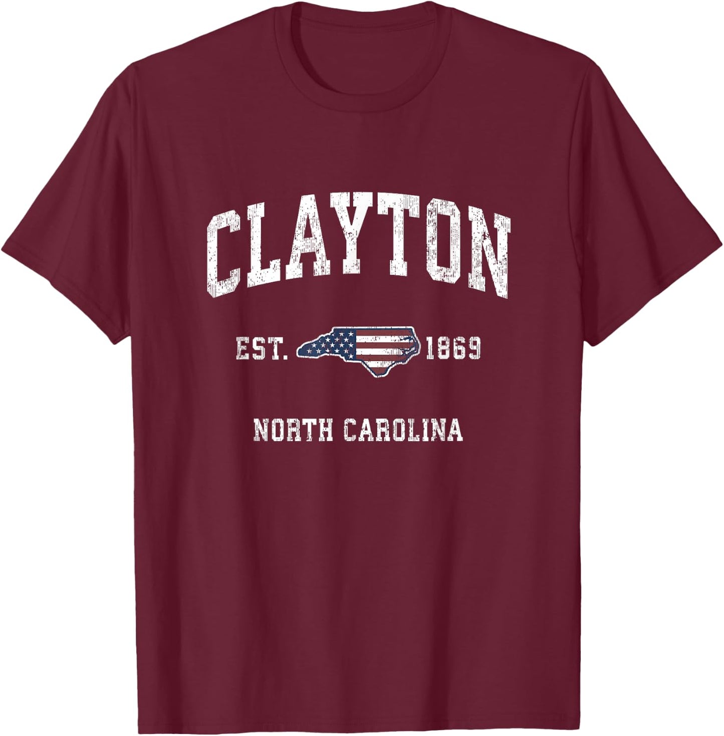 Clayton North Carolina NC Vintage American Flag Design T-Shirt - T-Shirt | Maroon