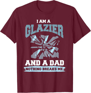 Glazier Dad Shirt Humor Dad Glazing Glazier Father Gift T-Shirt - T-Shirt | Maroon
