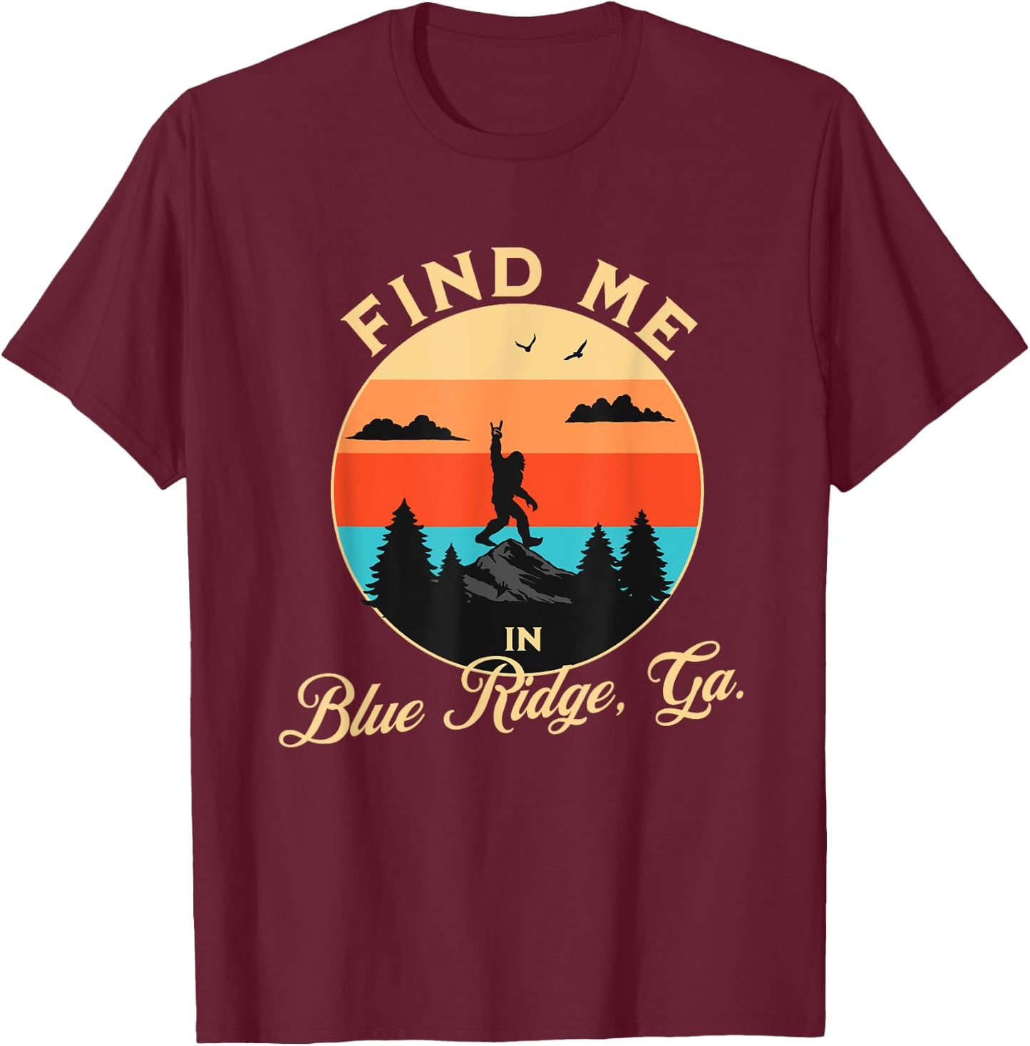 Blue Ridge, Georgia Bigfoot Mountains Hiking AT T-Shirt - T-Shirt | Maroon