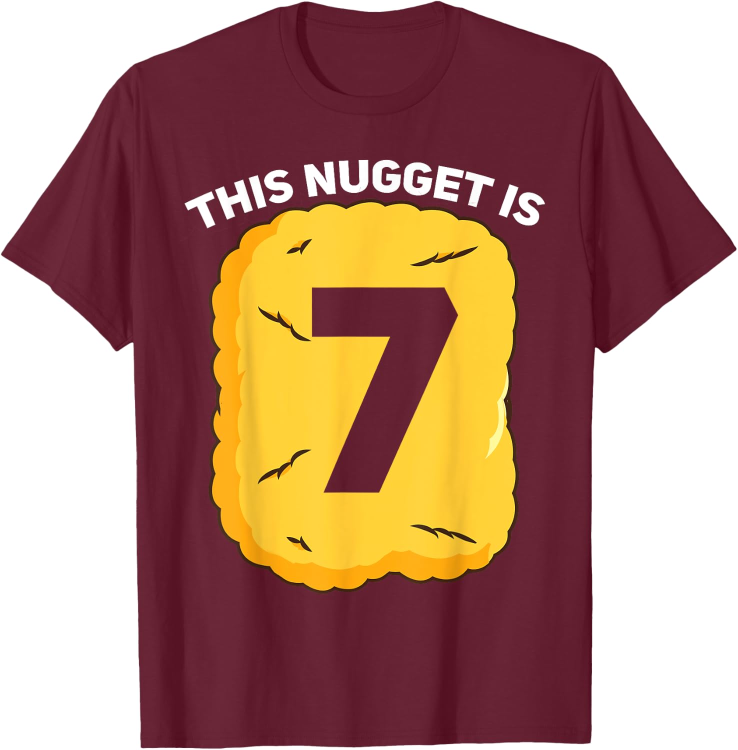7 Year Old Chicken Nugget Birthday Party T-Shirt - T-Shirt | Maroon