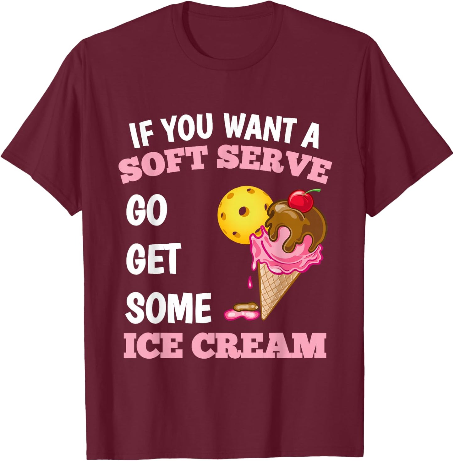 Pickleball Soft Serve Ice Cream Slam Funny Pickleball T-Shirt - T-Shirt | Maroon