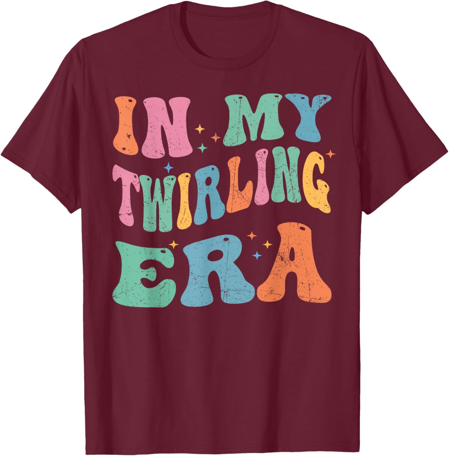 In My Twirling Era Twirler Majorettes Baton Twirling T-Shirt - T-Shirt | Maroon