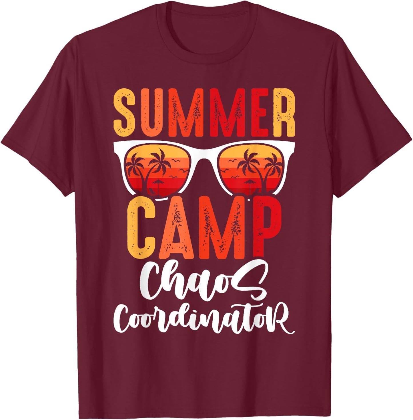Chaos Coordinator Funny Summer Camp Counselor T-Shirt - T-Shirt | Maroon