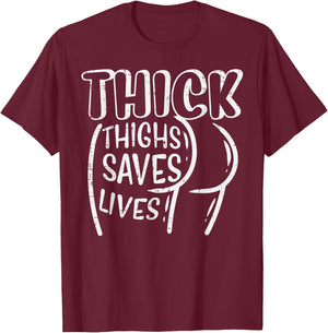 Gym Thick Thighs Saves Lives Funny Workout Fitness Women T-Shirt - T-Shirt | Maroon