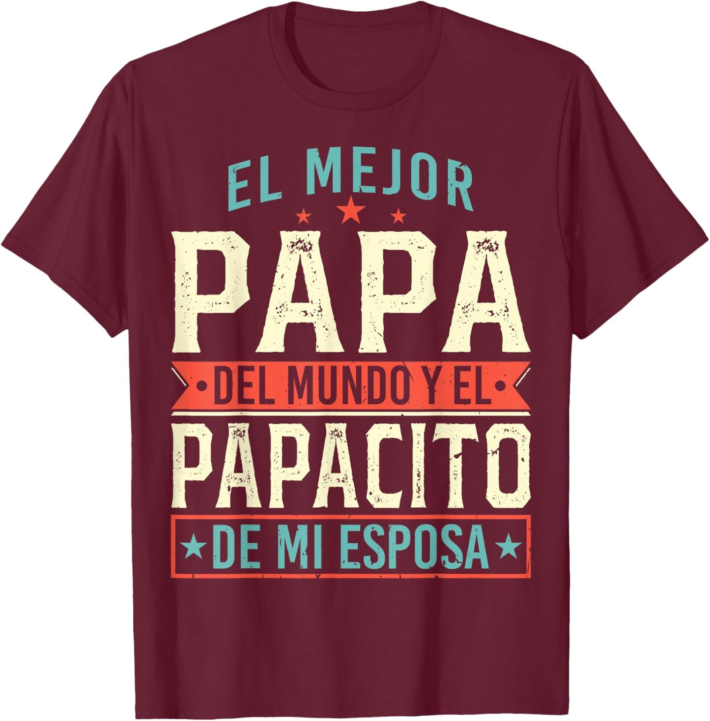 El Mejor Papa Del Mundo Camiseta En Espanol Padre Latino T-Shirt - T-Shirt | Maroon