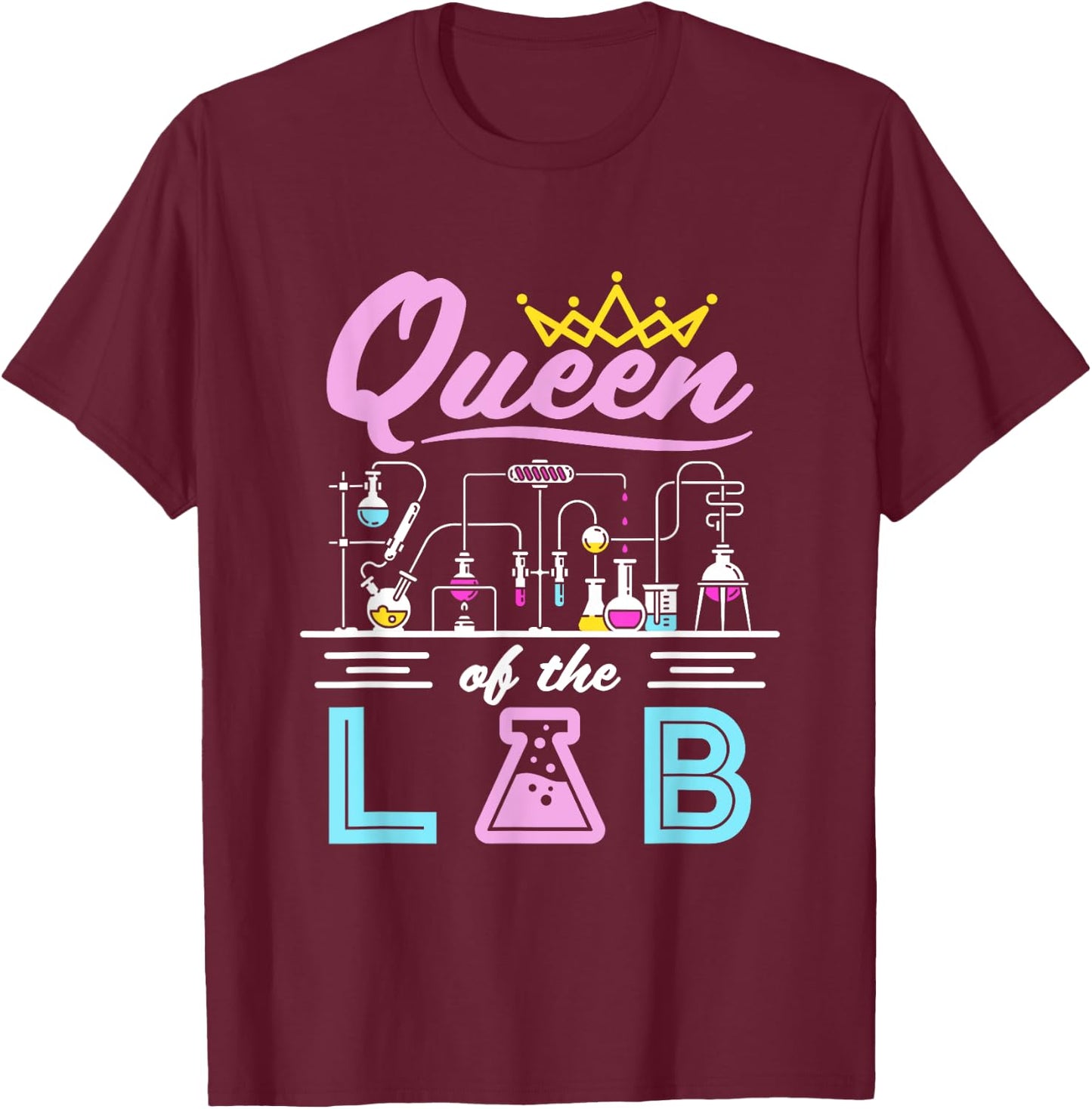 Lab Queen Cute Female Scientist Laboratory Science Women T-Shirt - T-Shirt | Maroon