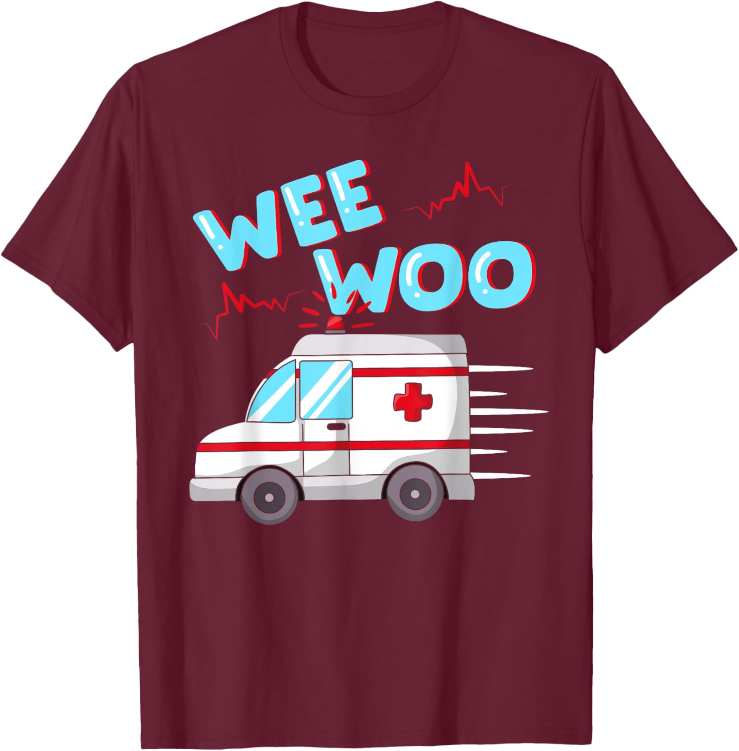 EMS Ambulance wee woo paramedic EMT gift boo boo bus T-Shirt - T-Shirt | Maroon
