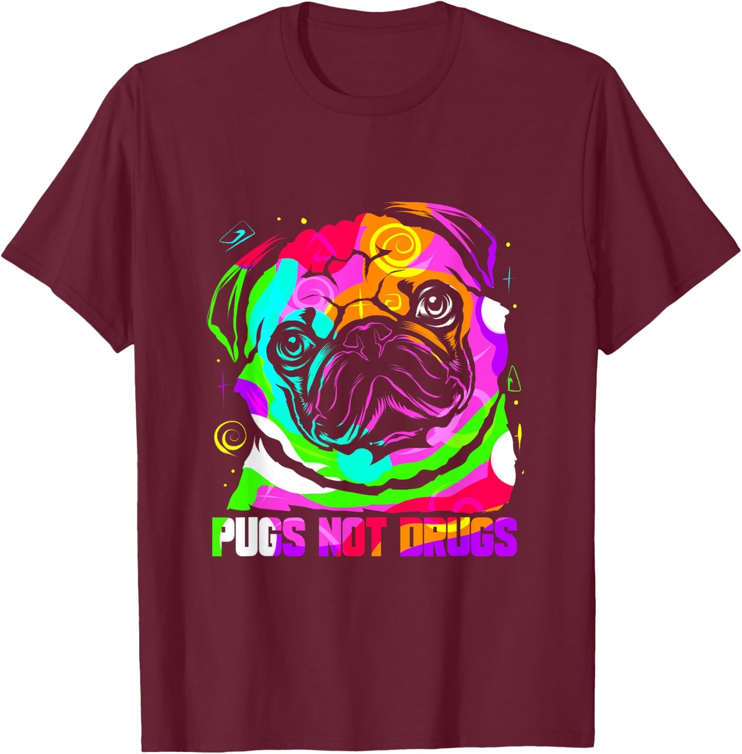 Pugs Not Drugs Anti Drugs T-Shirt - T-Shirt | Maroon
