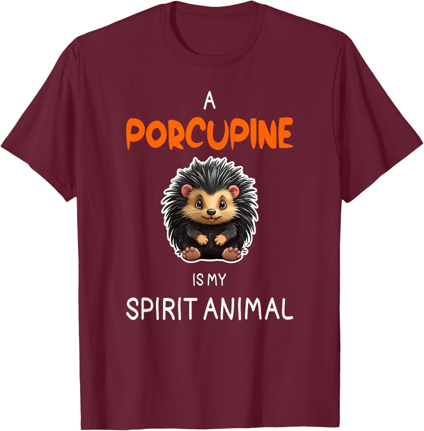 Porcupine Animal Spirit Shirt Funny Cartoon Porcupine Lover T-Shirt - T-Shirt | Maroon