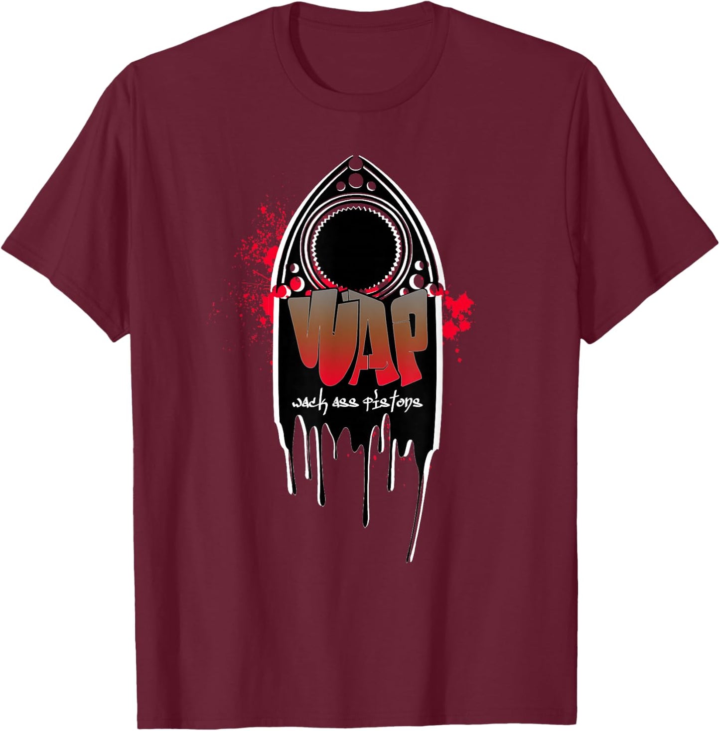 RX 8 RX 7 Wack A Pistons T-Shirt - T-Shirt | Maroon