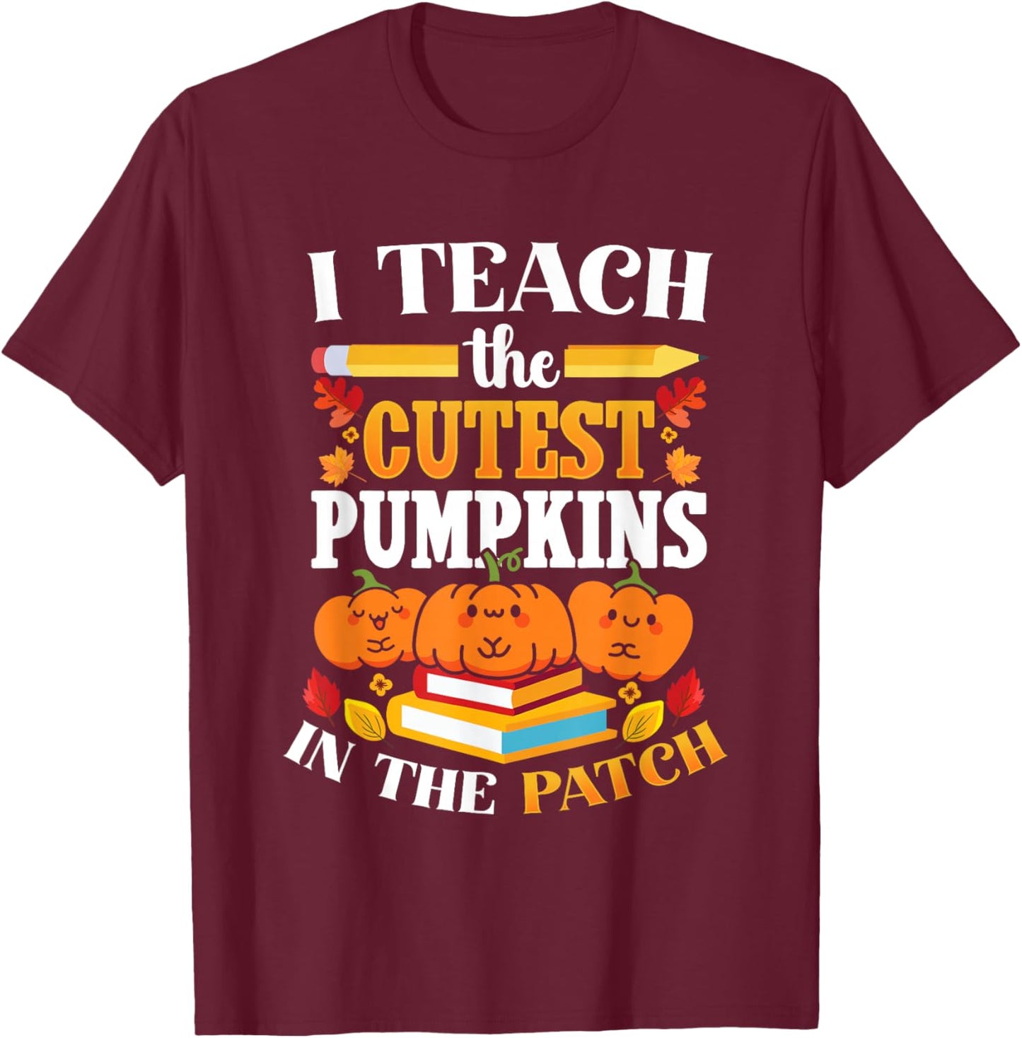 Halloween Teacher Cute Pumpkin Patch Classroom KIndergarten T-Shirt - T-Shirt | Maroon