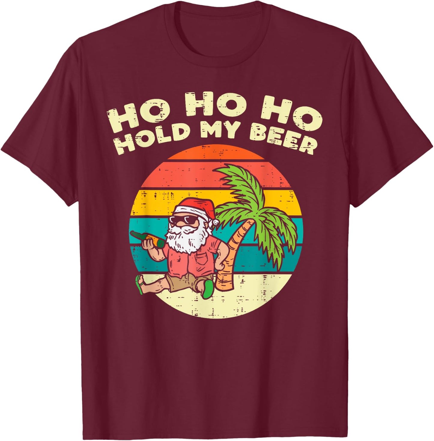 Ho Ho Hold My Beer Santa Beach Christmas In July Drinking T-Shirt - T-Shirt | Maroon