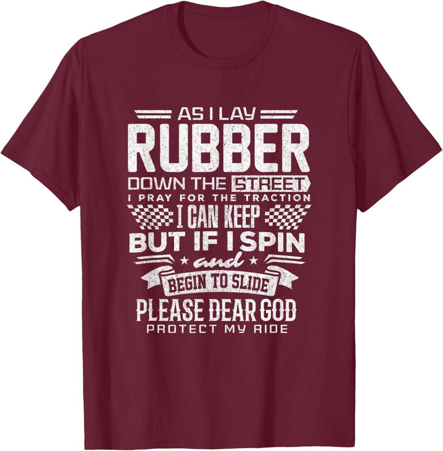 Drag Racing Shirt Lay Rubber Down Drag Racer Funny T-Shirt - T-Shirt | Maroon
