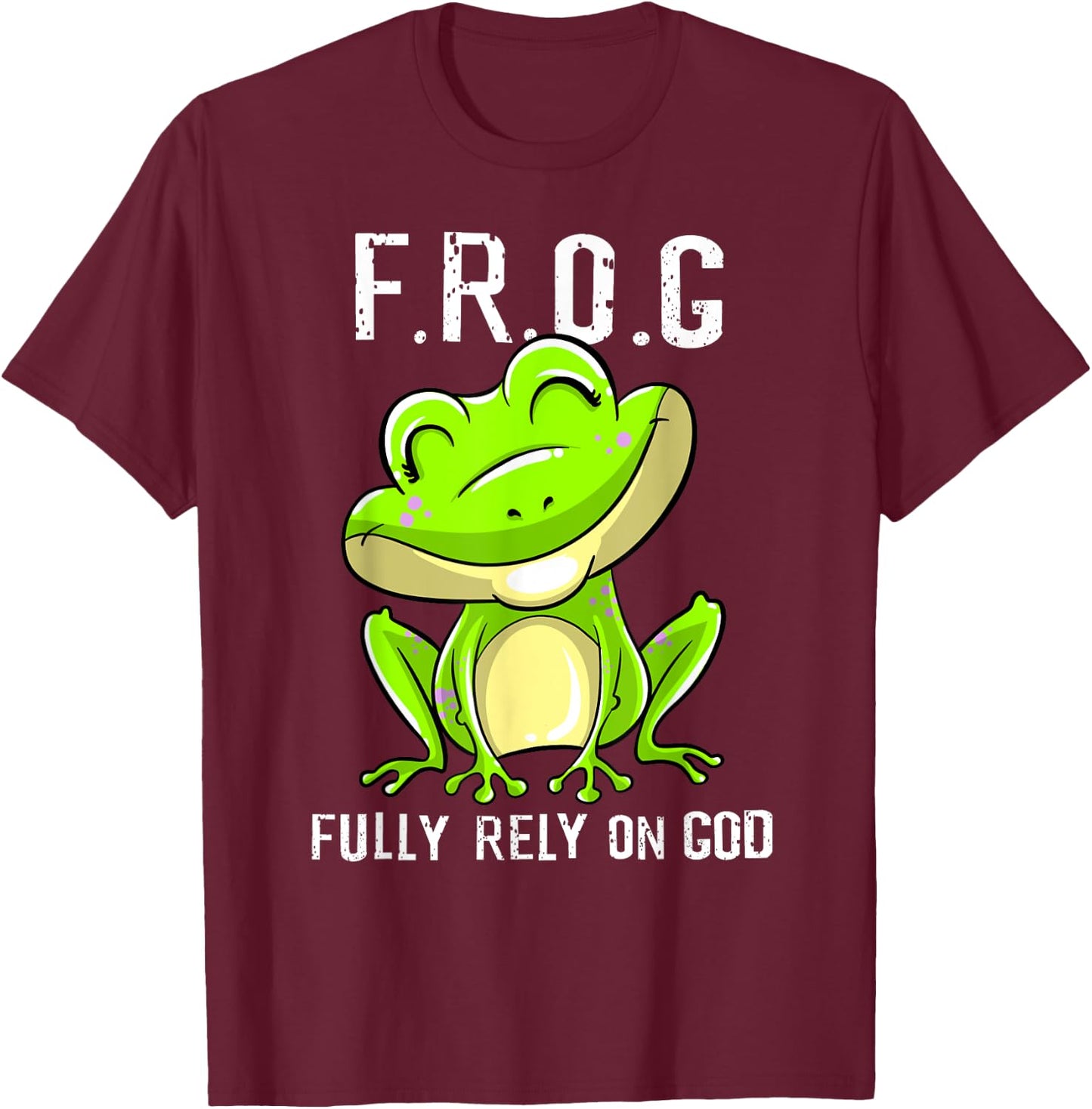 Cool F.R.O.G. Fully Rely On God | Funny Christian Faith Gift T-Shirt - T-Shirt | Maroon