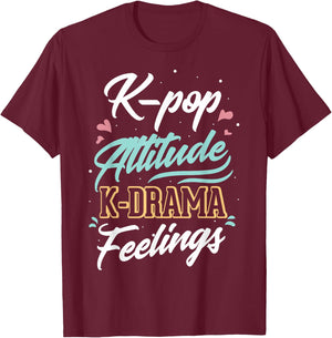 k-pop Attitude k-drama feelings for k-pop fan T-Shirt - T-Shirt | Maroon
