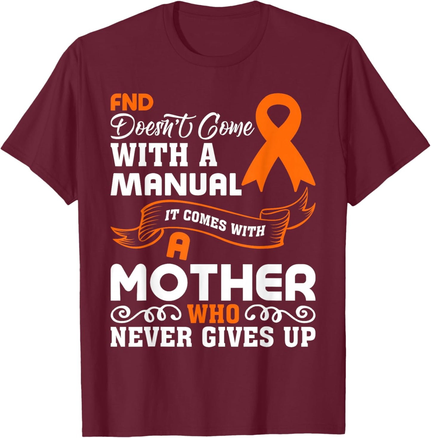 FND Awareness FND Mom T-Shirt - T-Shirt | Maroon