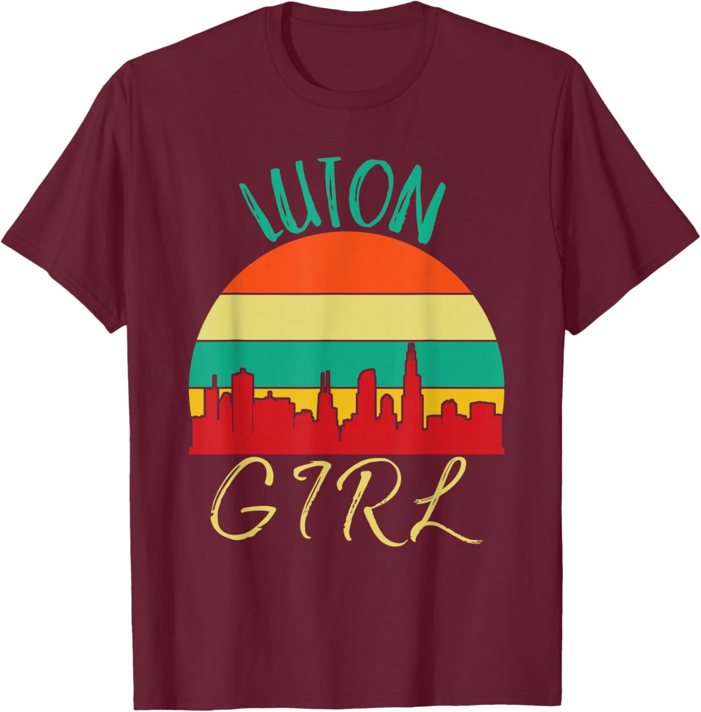 Luton Girl Love Luton Souvenir T-Shirt - T-Shirt | Maroon