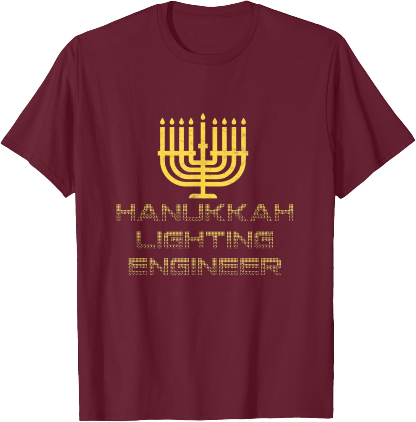 Hanukkah Lighting Engineer Funny Menorah Jewish Holiday Gift T-Shirt - T-Shirt | Maroon