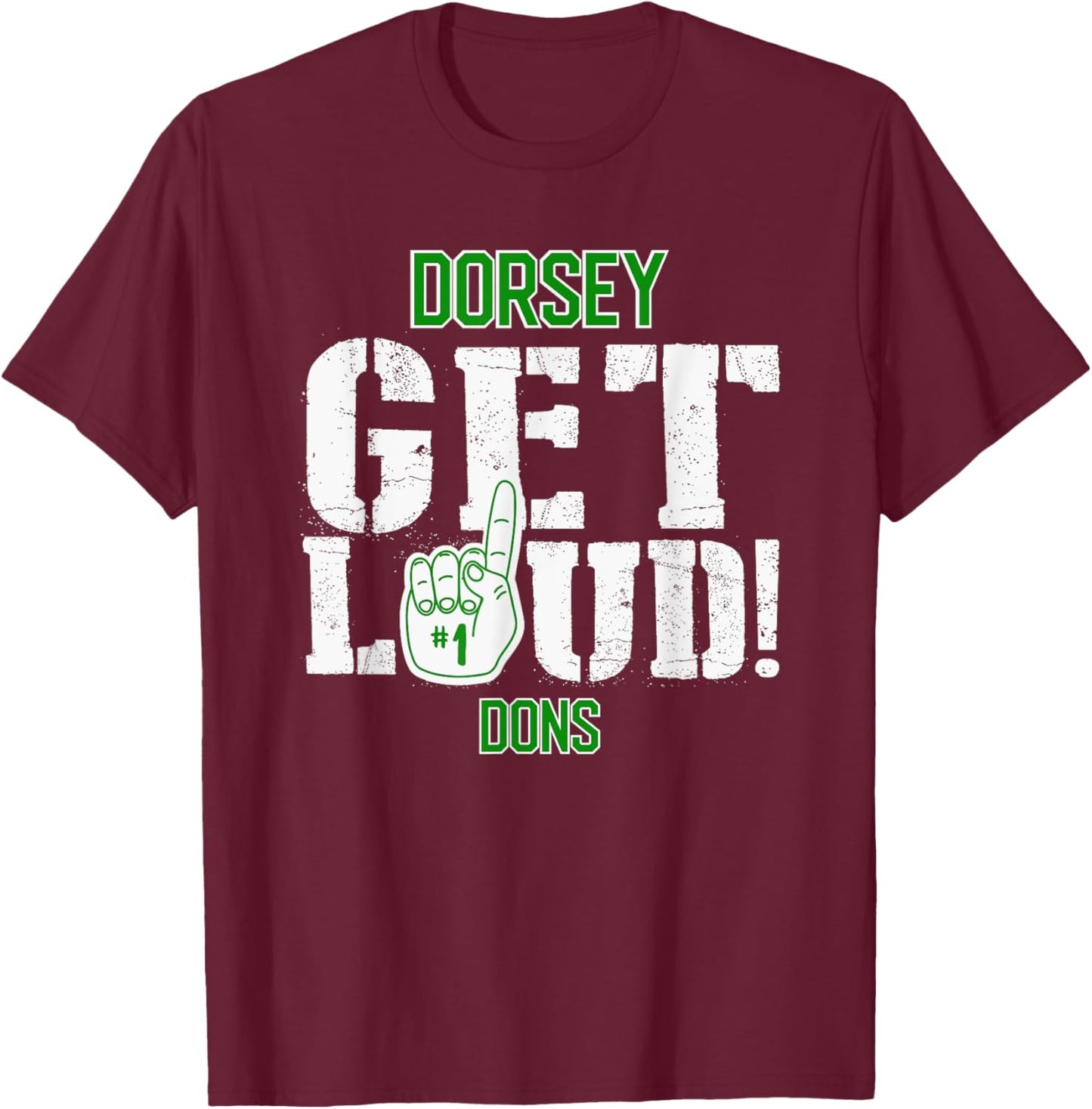 Dorsey High School GET LOUD Dons T-Shirt - T-Shirt | Maroon
