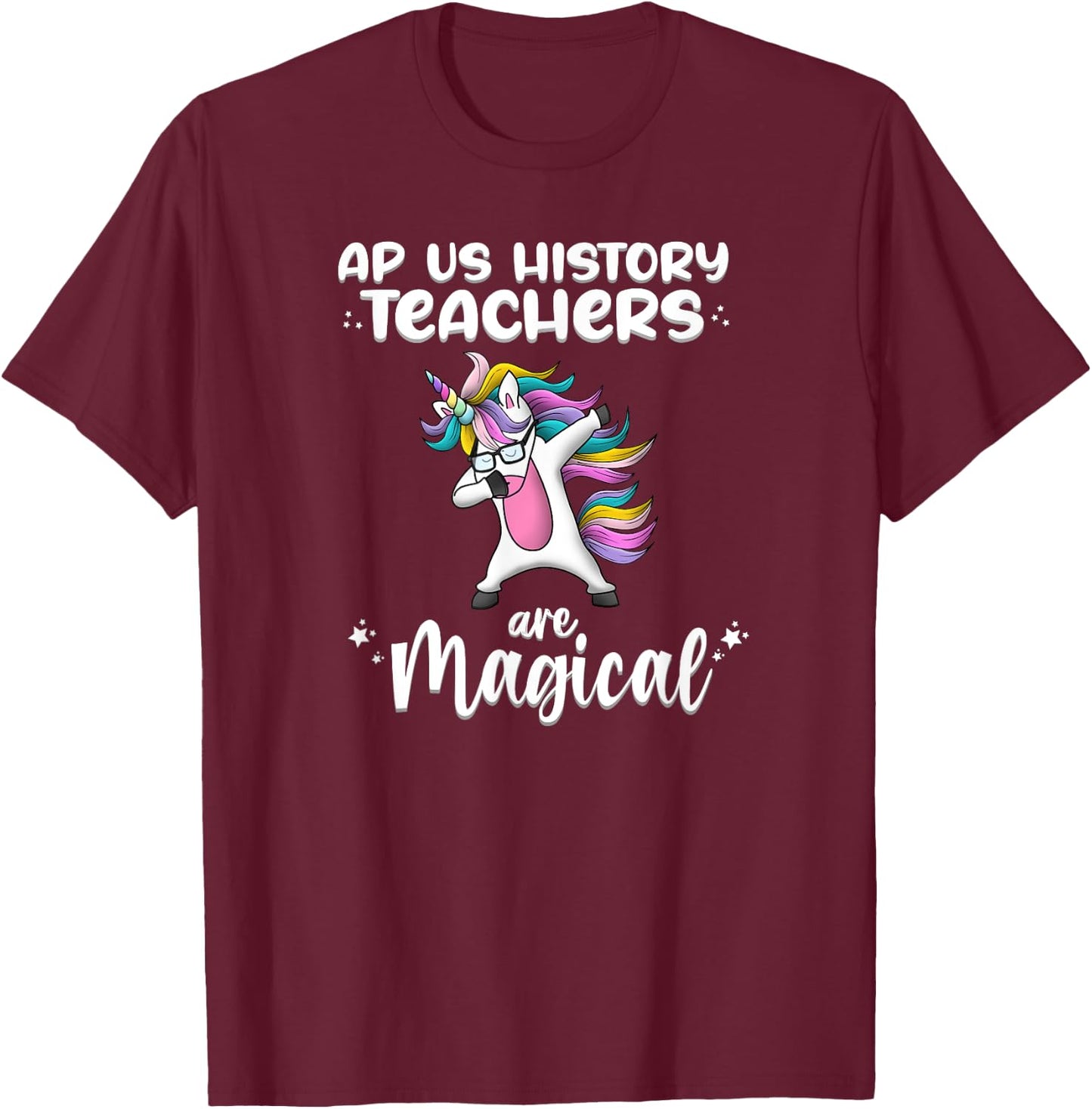 Unicorn Girl AP US History Teacher Gift Love Awesome Funny T-Shirt - T-Shirt | Maroon