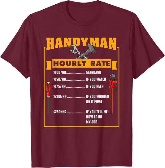 Handyman Hourly Rate Funny Fathers Day Dad T-Shirt - T-Shirt | Maroon
