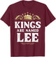 Kings Are Named LEE Gift Funny Personalized Name Joke Men T-Shirt - T-Shirt | Maroon