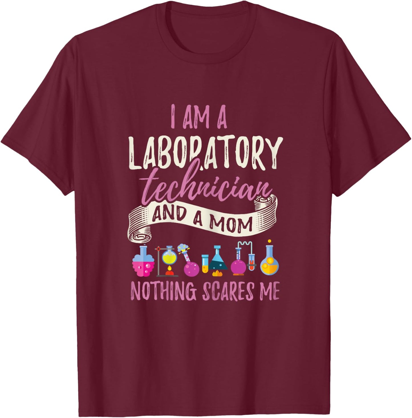 Laboratory Technician Mom Shirt Funny Lab Tech Mother Gift T-Shirt - T-Shirt | Maroon