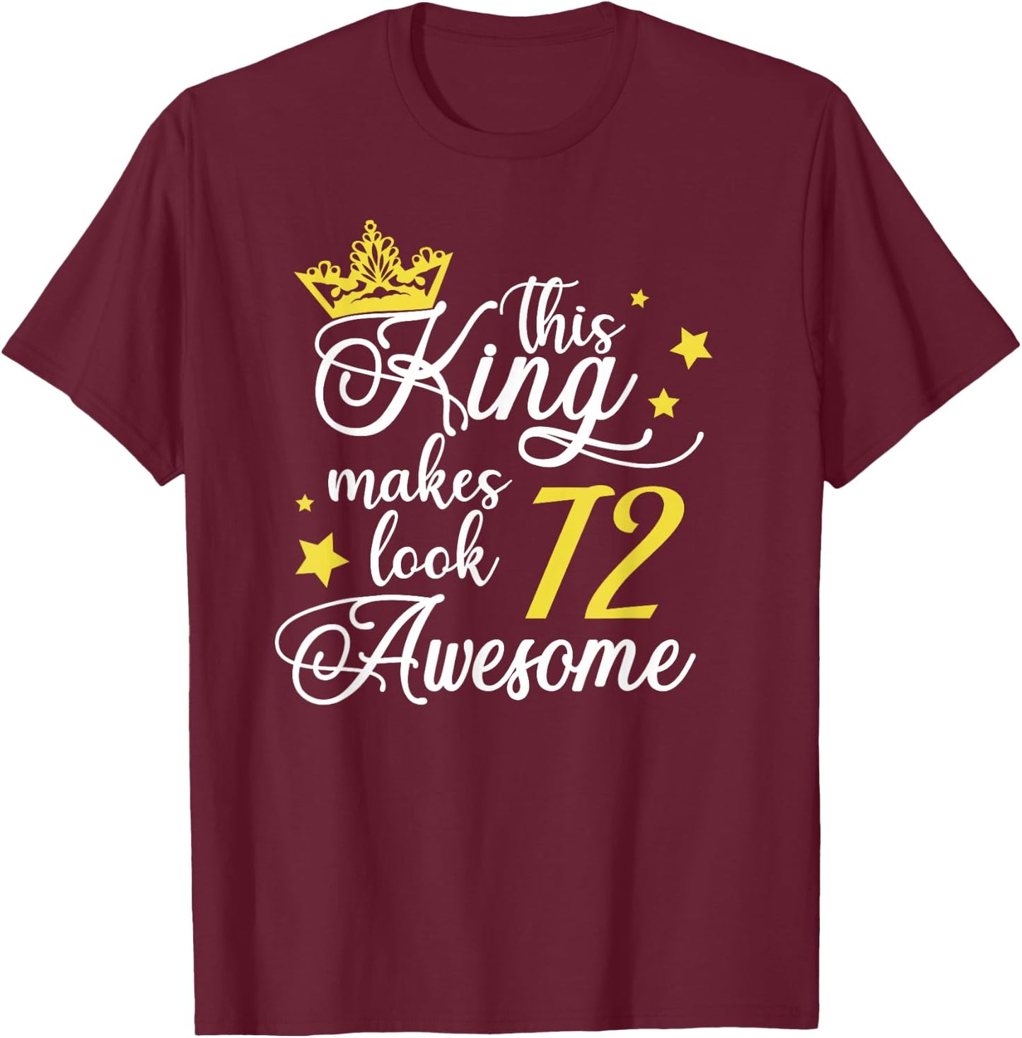 72nd Birthday Gifts 72 Birthday Party Ideas Funny T-Shirt - T-Shirt | Maroon