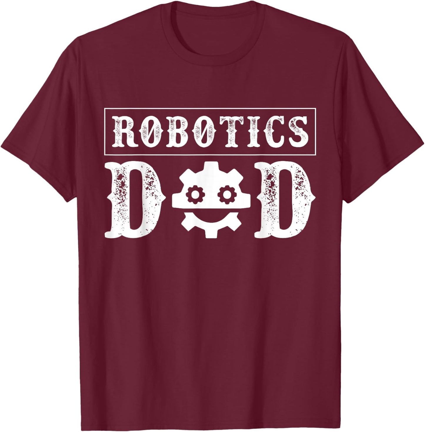 Funny Robotics Father Robotics Dad T-Shirt - T-Shirt | Maroon